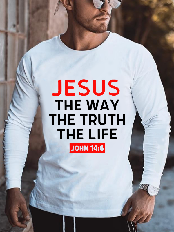 Jesus The Way Truth Life John 14:6 Long Sleeve T-Shirt