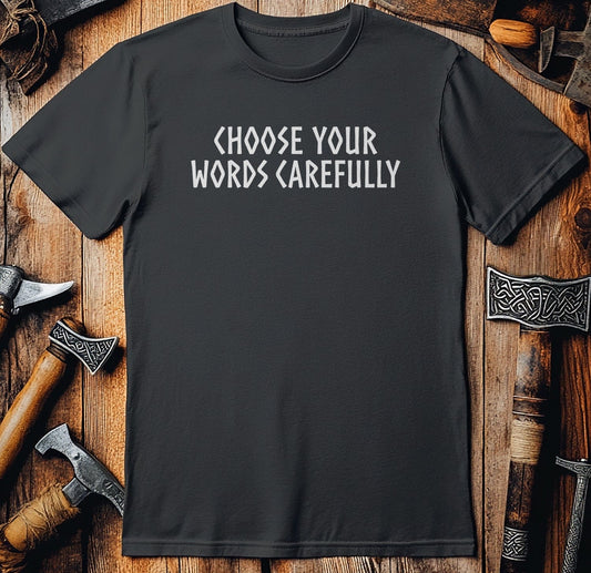 CAREFUL WORDS 026 T Shirt