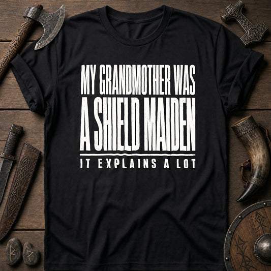 My Grandmother Was A Shield Maiden Viking T-Shirt US