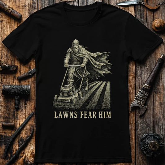 Lawns Fear Him Viking T-Shirt US