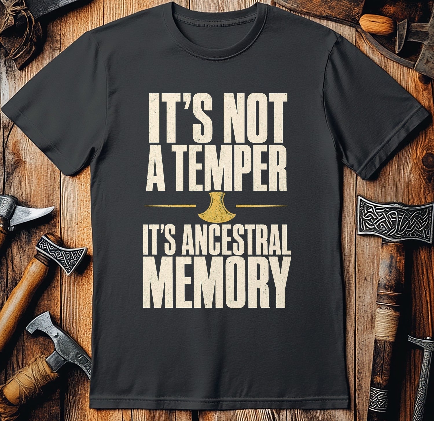 It's Not A Temper It's Ancestral Memory Viking T-Shirt US