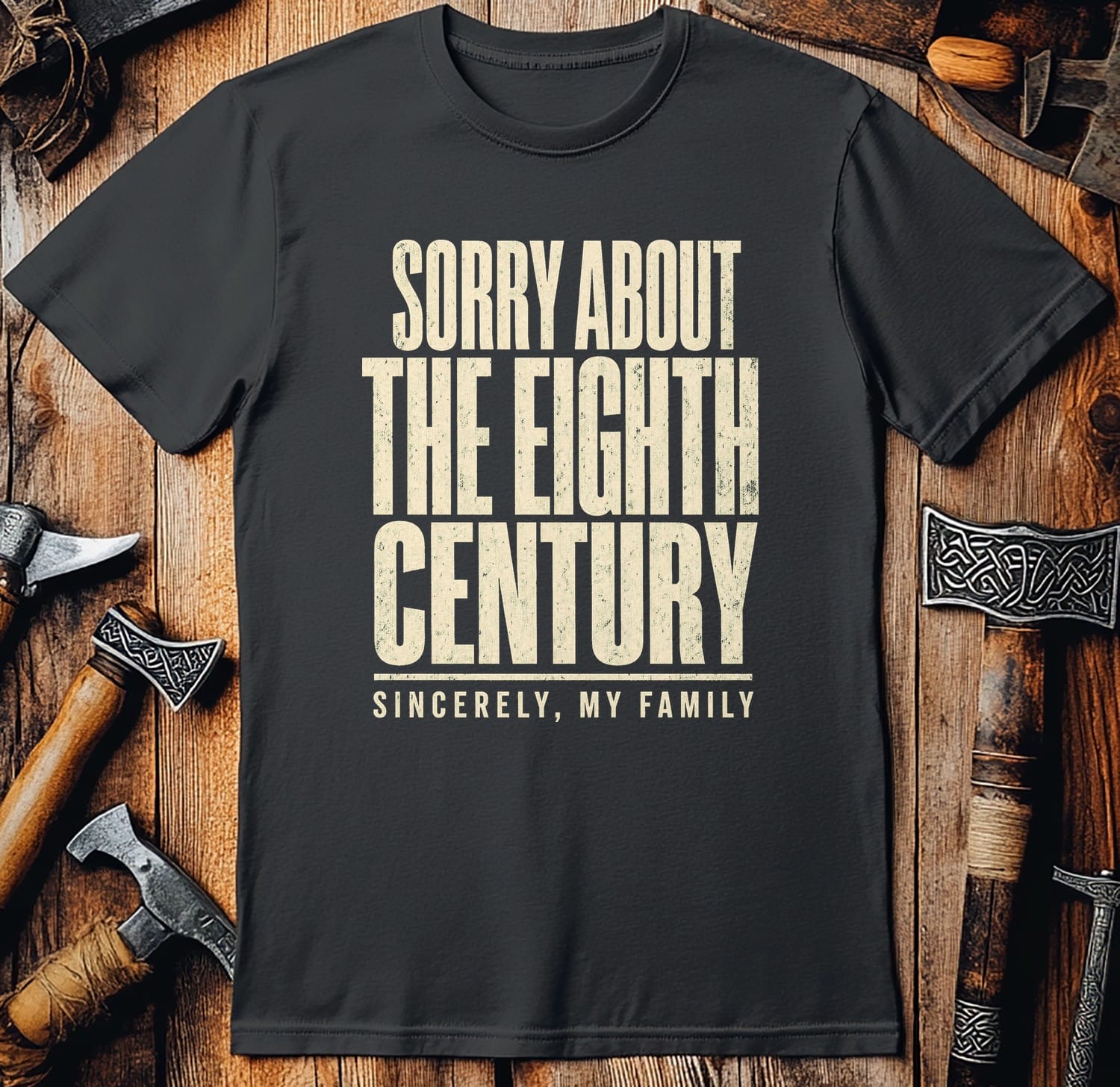 Sorry About The Eighth Century Viking T-Shirt US