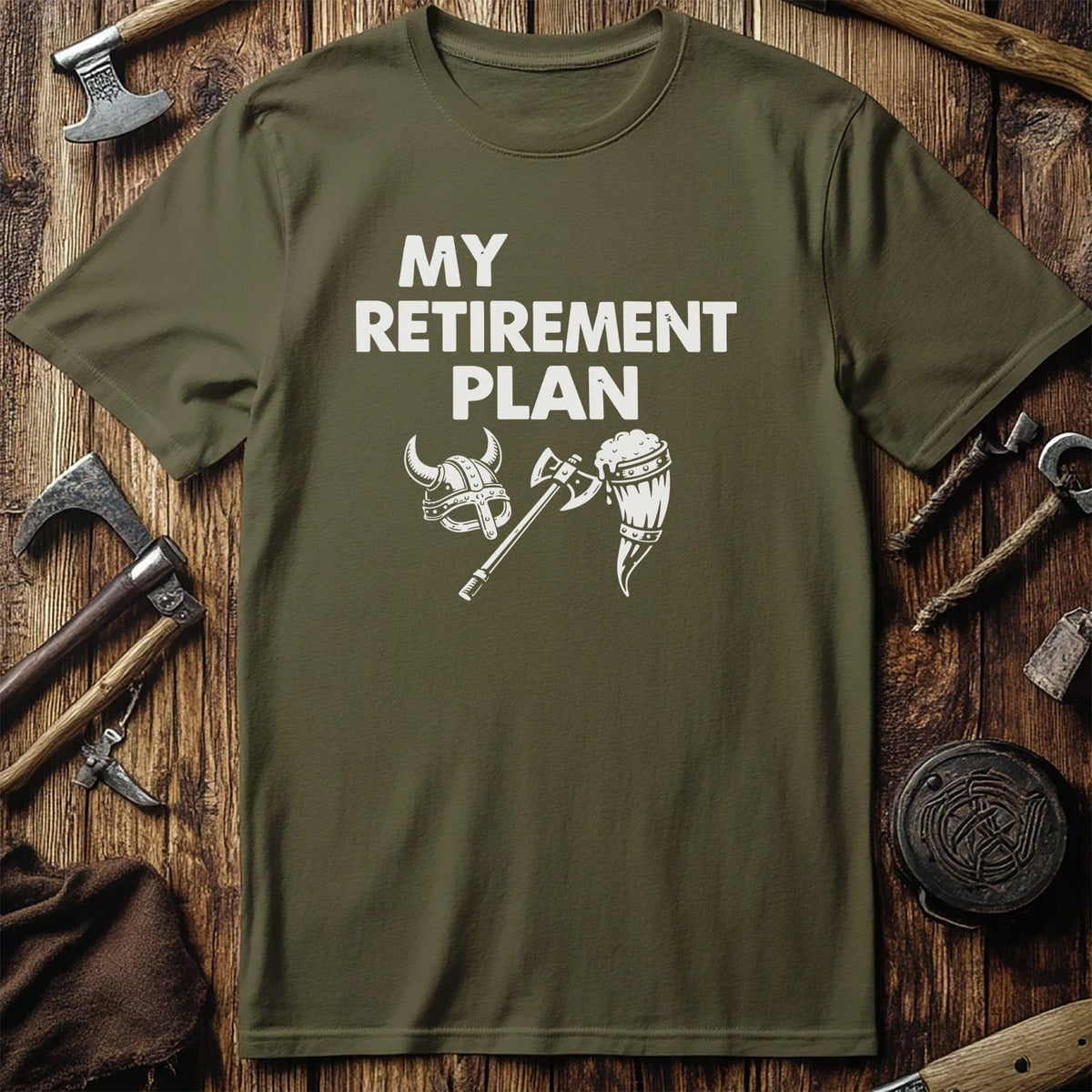 MY RETIREMENT PLAN AXE 026 T Shirt US
