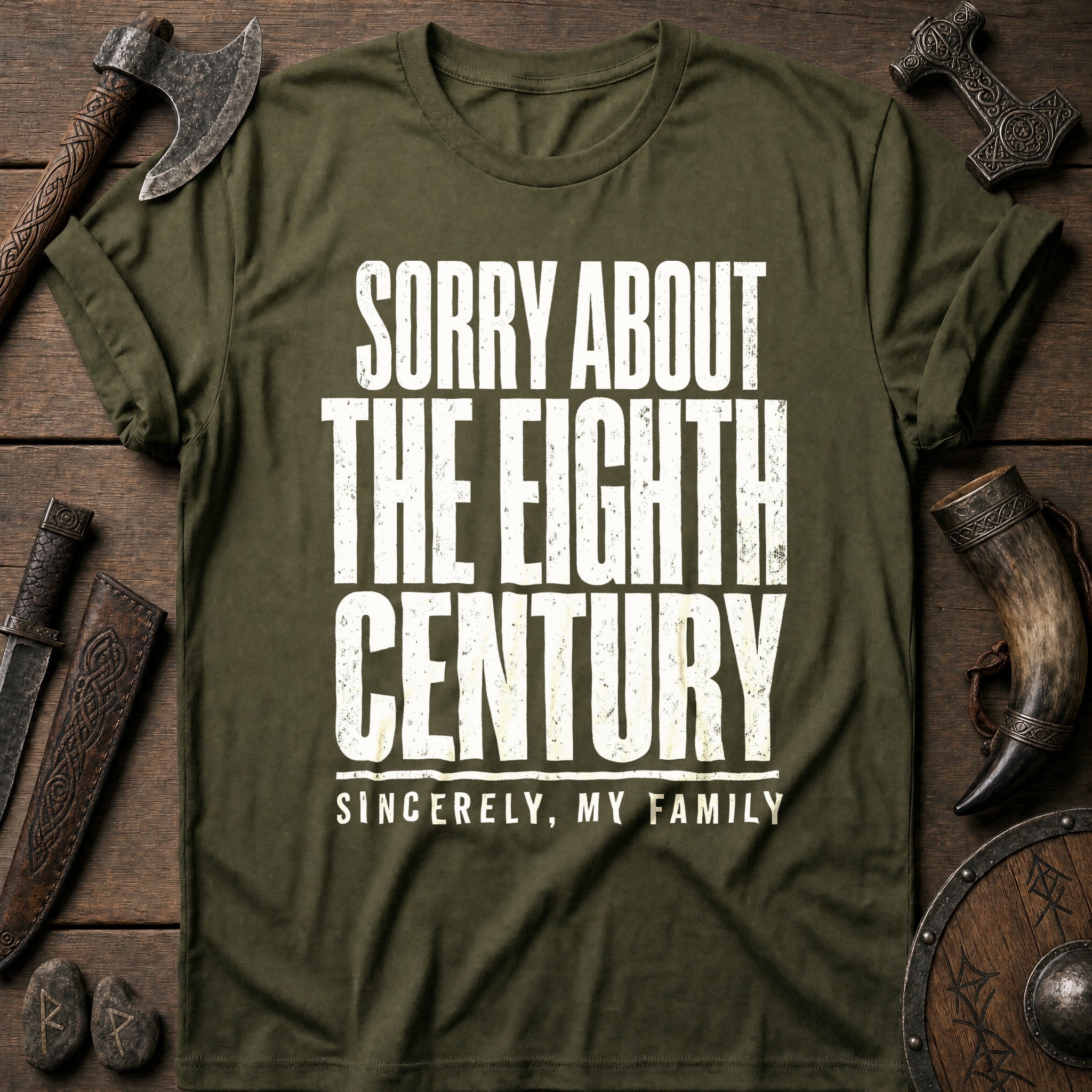 Sorry About The Eighth Century Viking T-Shirt US