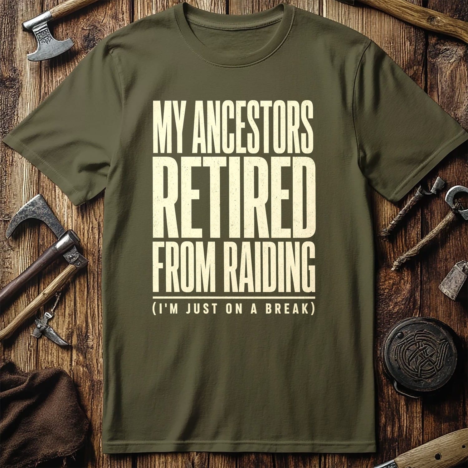My Ancestors Retired From Raiding Viking T-Shirt US