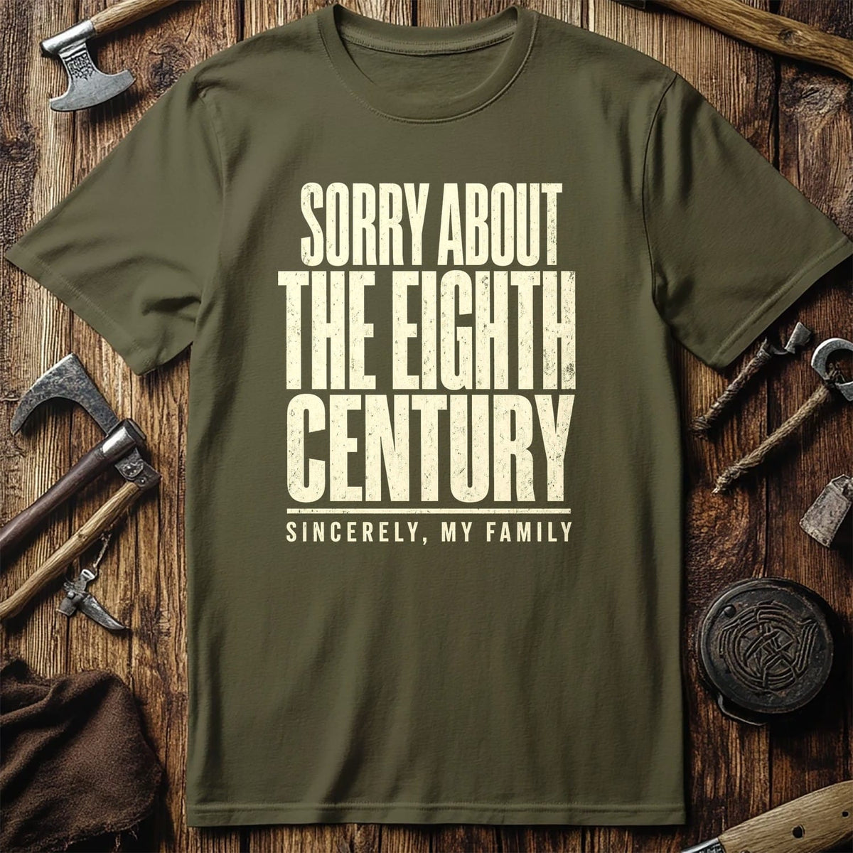 Sorry About The Eighth Century Viking T-Shirt US