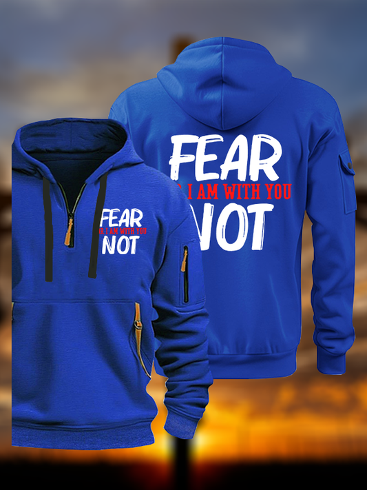 Fear Not For I Am With You Jesus God Christian Zipper Hoodies
