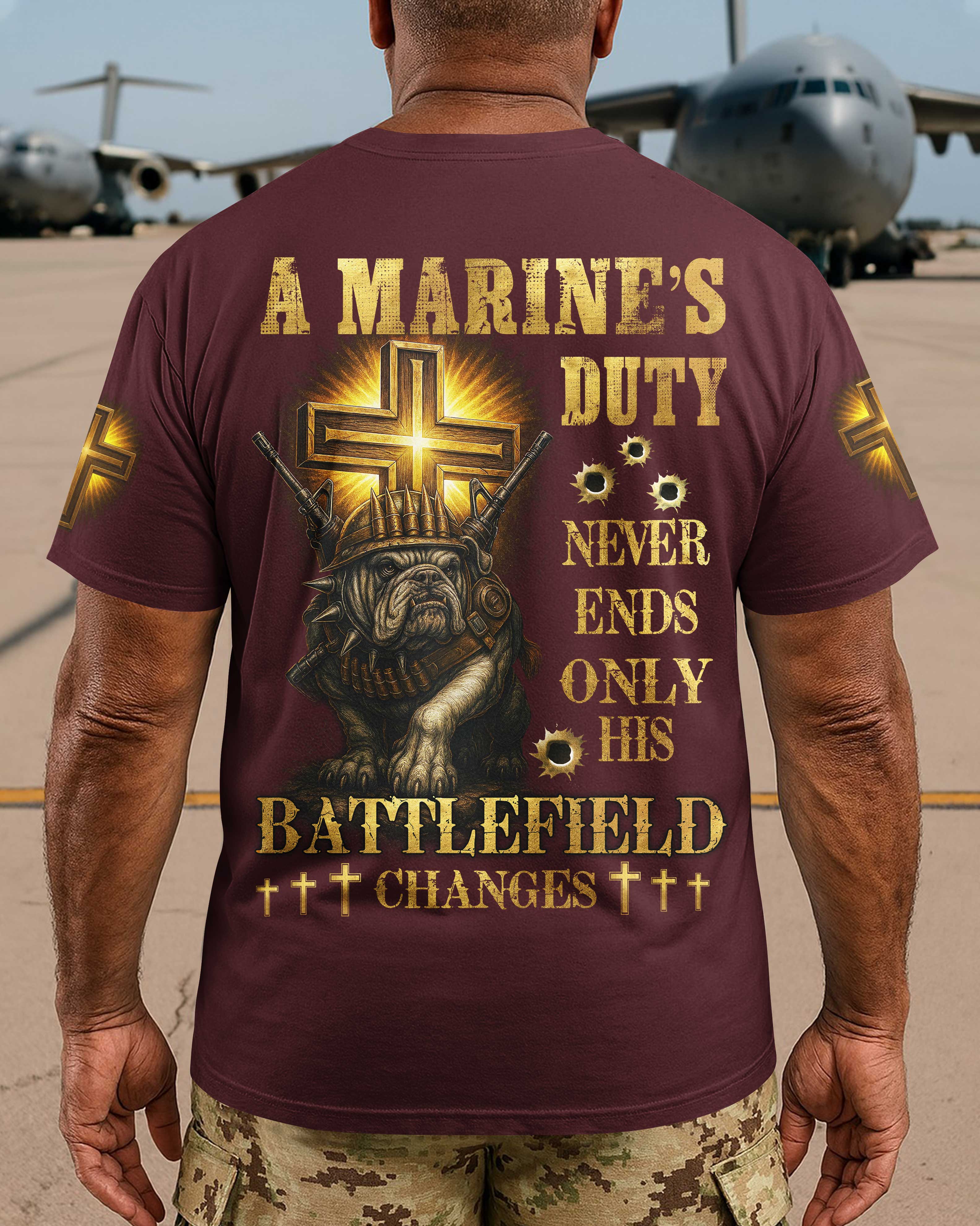 A Marine's Duty Never Ends Only His Battlefield Changes T-Shirt