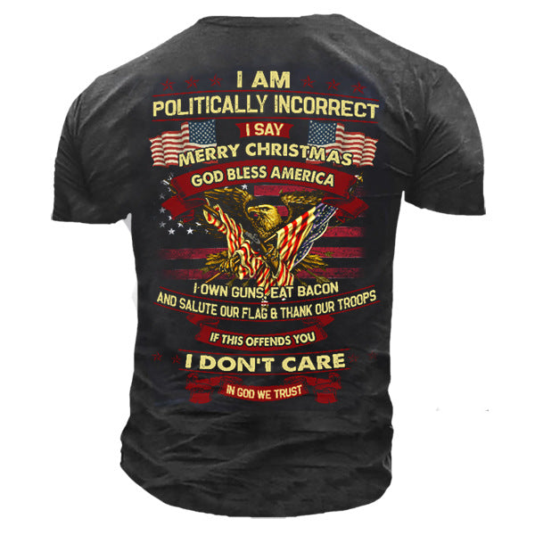 I Am Politically Incorrect I Say Merry Christmas God Bless America Men Cotton Shirt