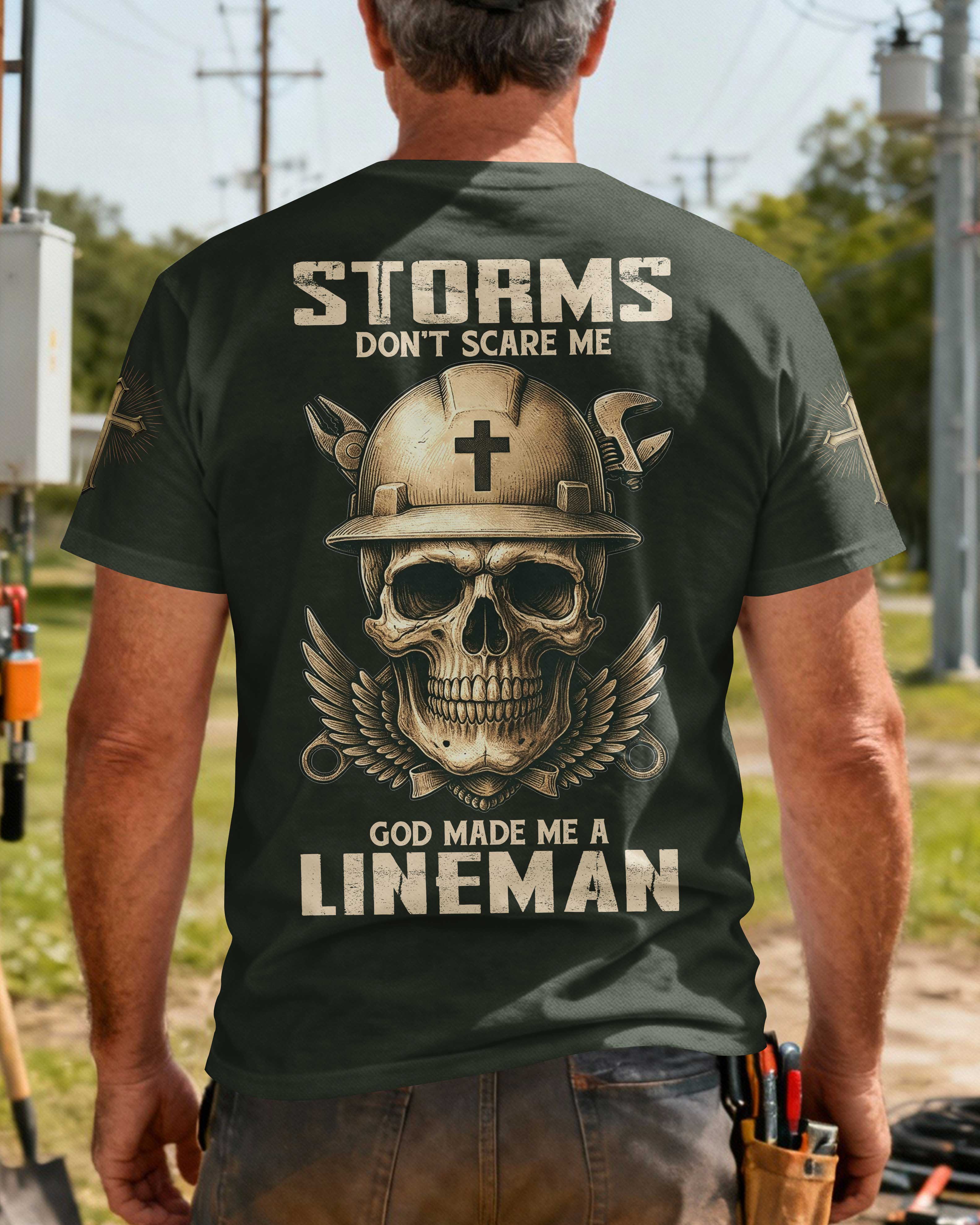 Storms Don't Scare Me God Made Me A Lineman T-Shirt