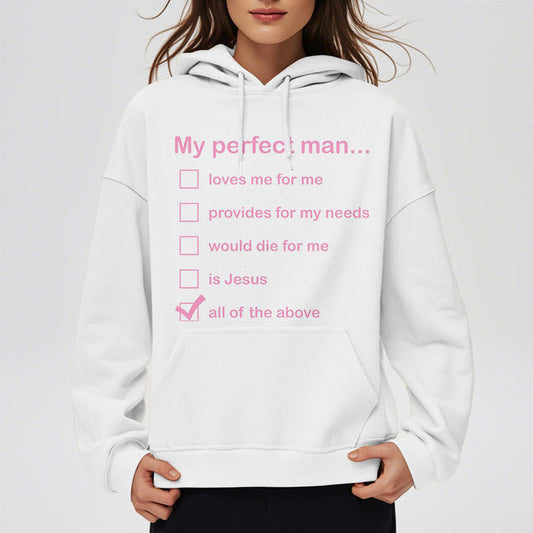 Modern Style My Perfect Man Is Jesus Fleece Lined Polyester Hoodie