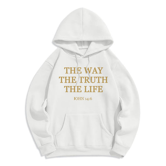 The Way The Truth The Life Scripture Fleece Lined Polyester Hoodie