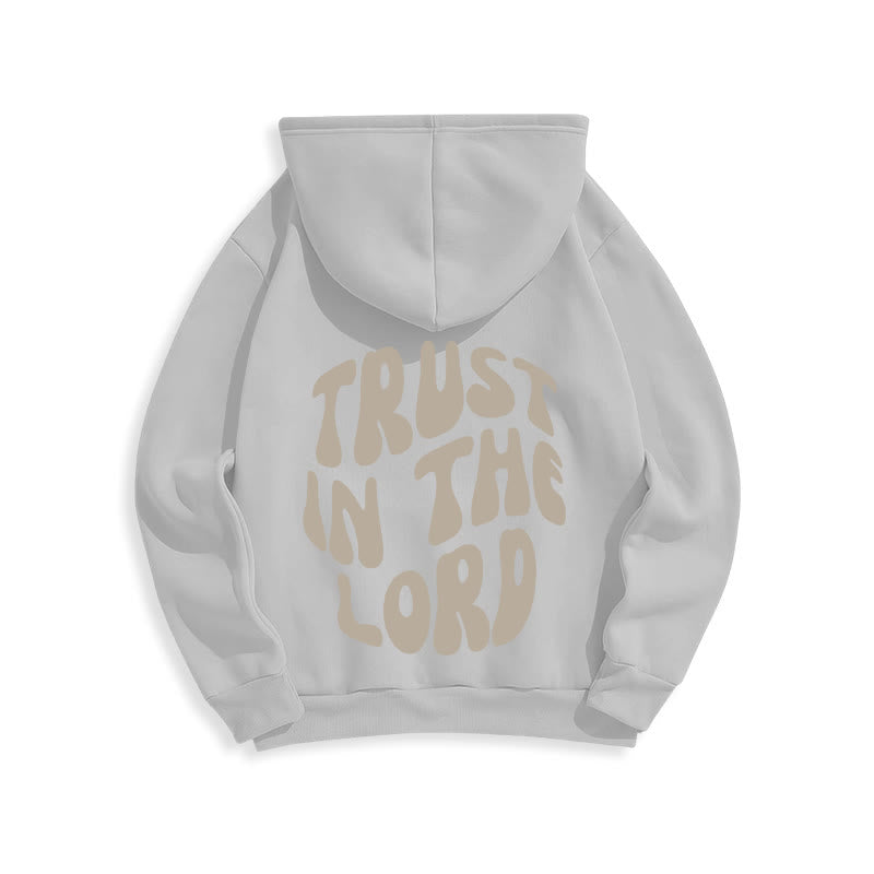 Trust In The Lord Faith Reliance Fleece Lined Polyester Hoodie