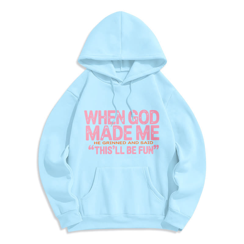 When God Made Me Faith Quote Fleece Lined Polyester Hoodie