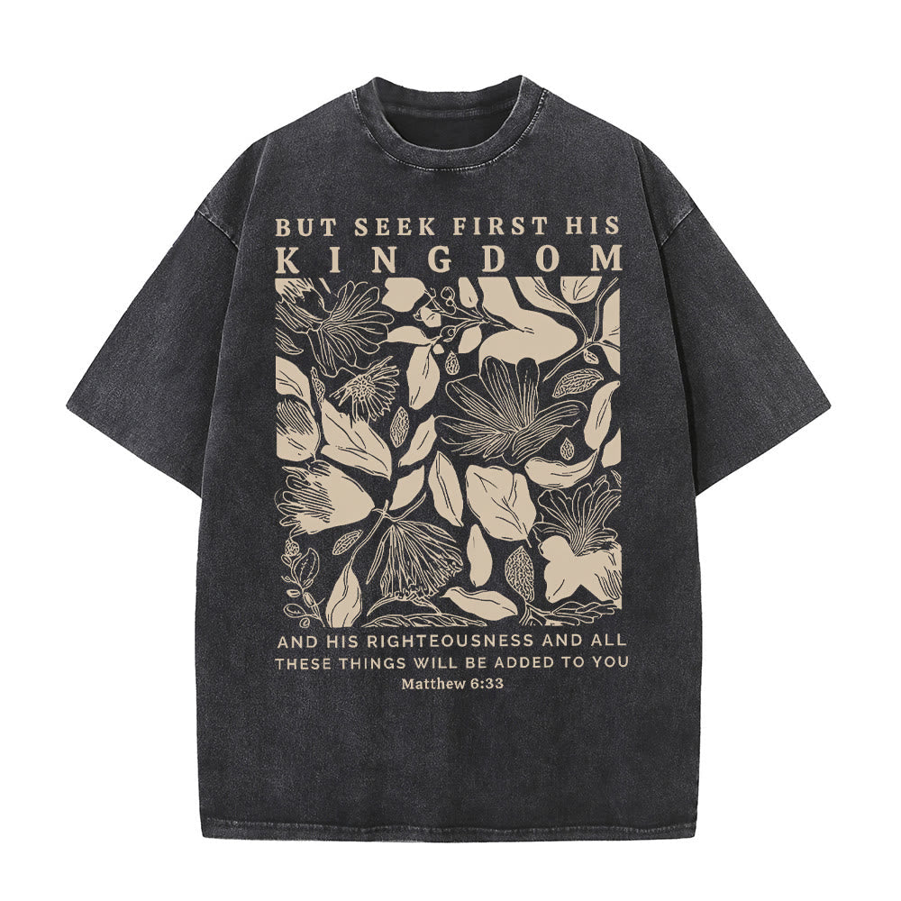 Christianartworkshop But Seek First His Kingdom Unisex Washed T-Shirt