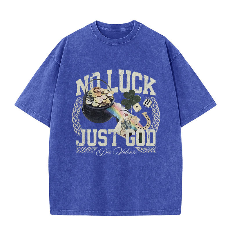 Christianartworkshop No Luck Just God St. Patrick鈥檚 Day Unisex Washed T-Shirt