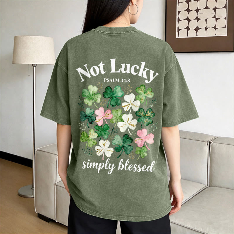 Christianartworkshop Not Lucky Simply Blessed Psalm 34:8 Unisex Washed T-Shirt