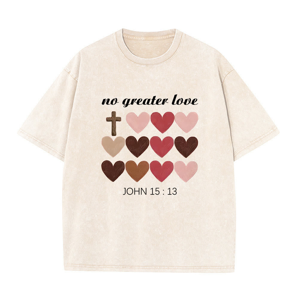 Christianartworkshop No Greater Love John 15:13 Cross Hearts Unisex Washed T-Shirt