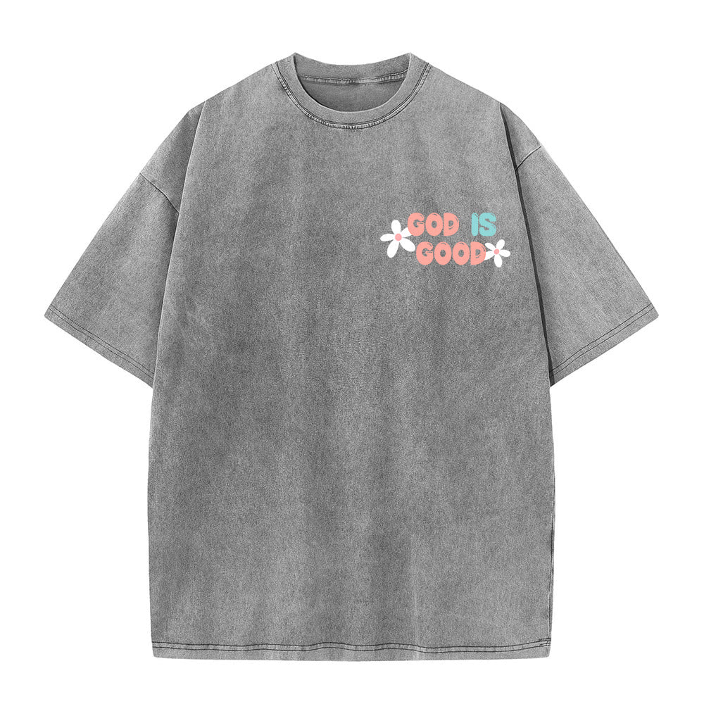 Christianartworkshop God Is Good Even When Life Isn't Unisex Washed T-Shirt