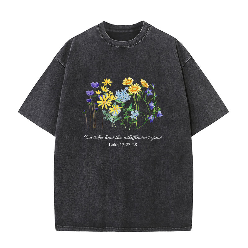 Christianartworkshop Consider How The Wildflowers Grow Unisex Washed T-Shirt