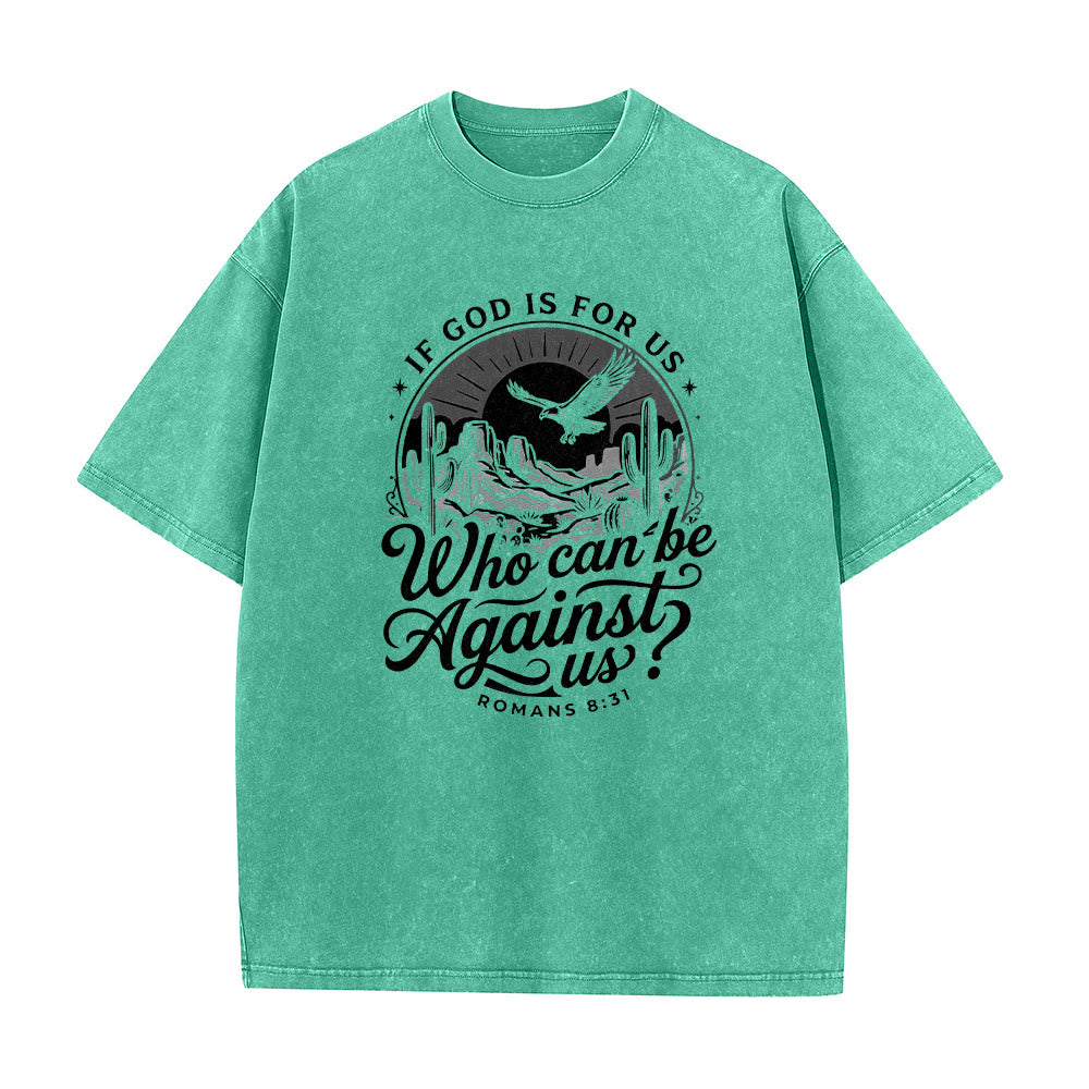 Christianartworkshop If God Is For Us Desert Eagle Cactus Romans 8:31 Western Faith Washed Unisex T-Shirt