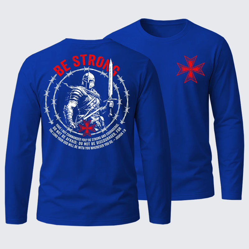 Be Strong And Courageous Joshua 1:9 Cotton Long Sleeve T-Shirt
