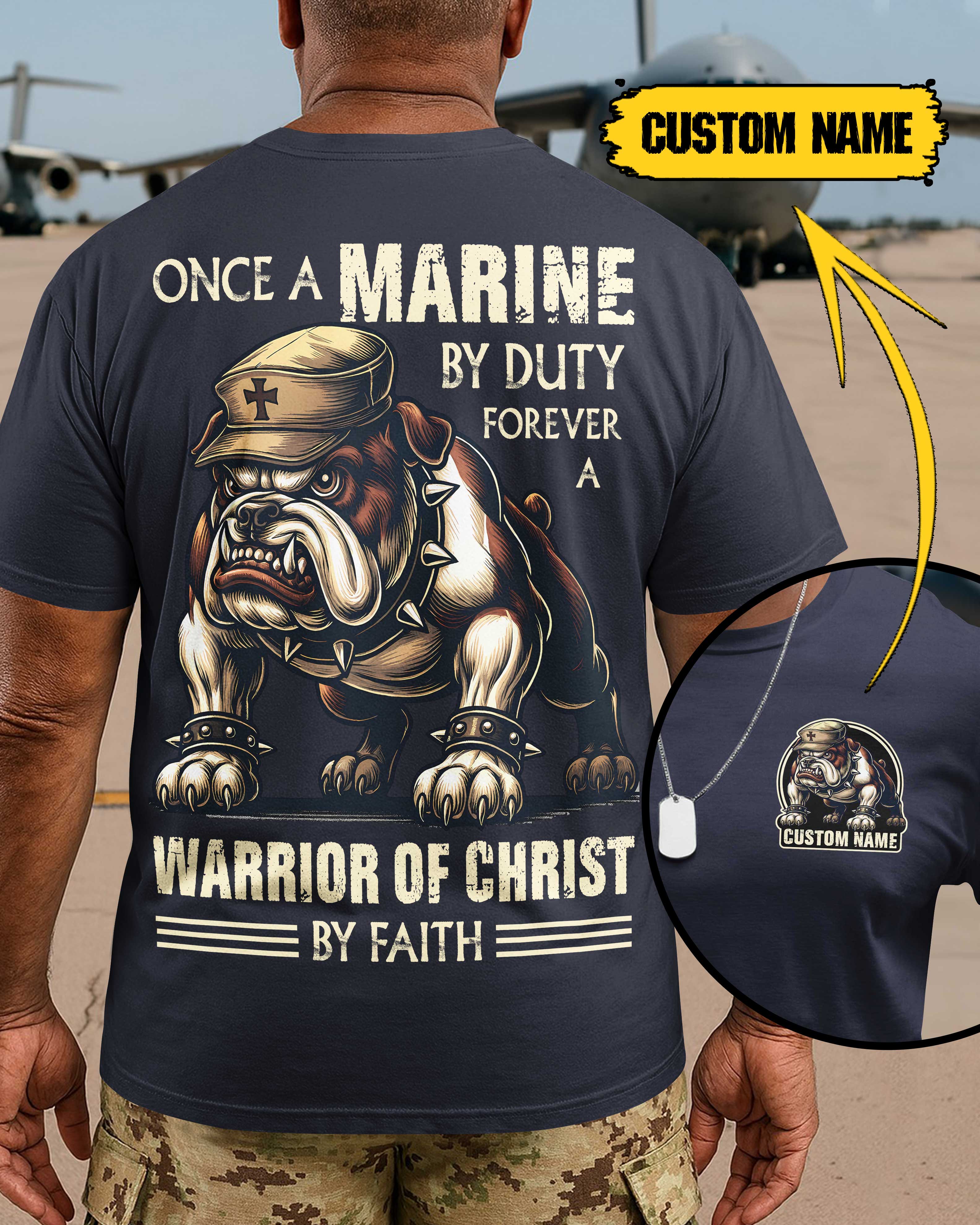 Once A Marine By Duty Forever A Warrior Of Christ By Faith T-Shirt