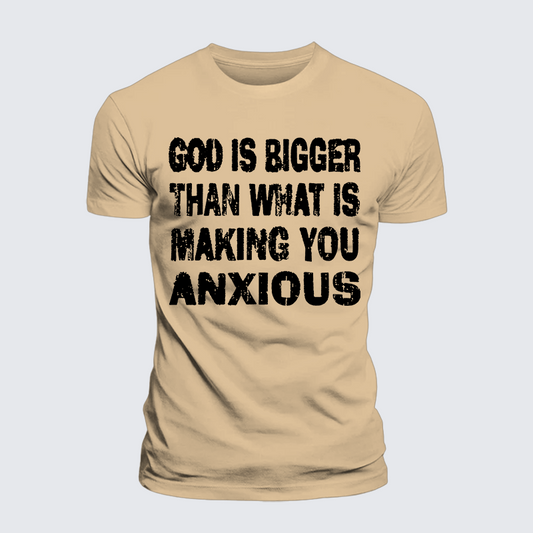 Luxe Mercerized Cotton Tee - God Is Bigger Than What Is Making You Anxious