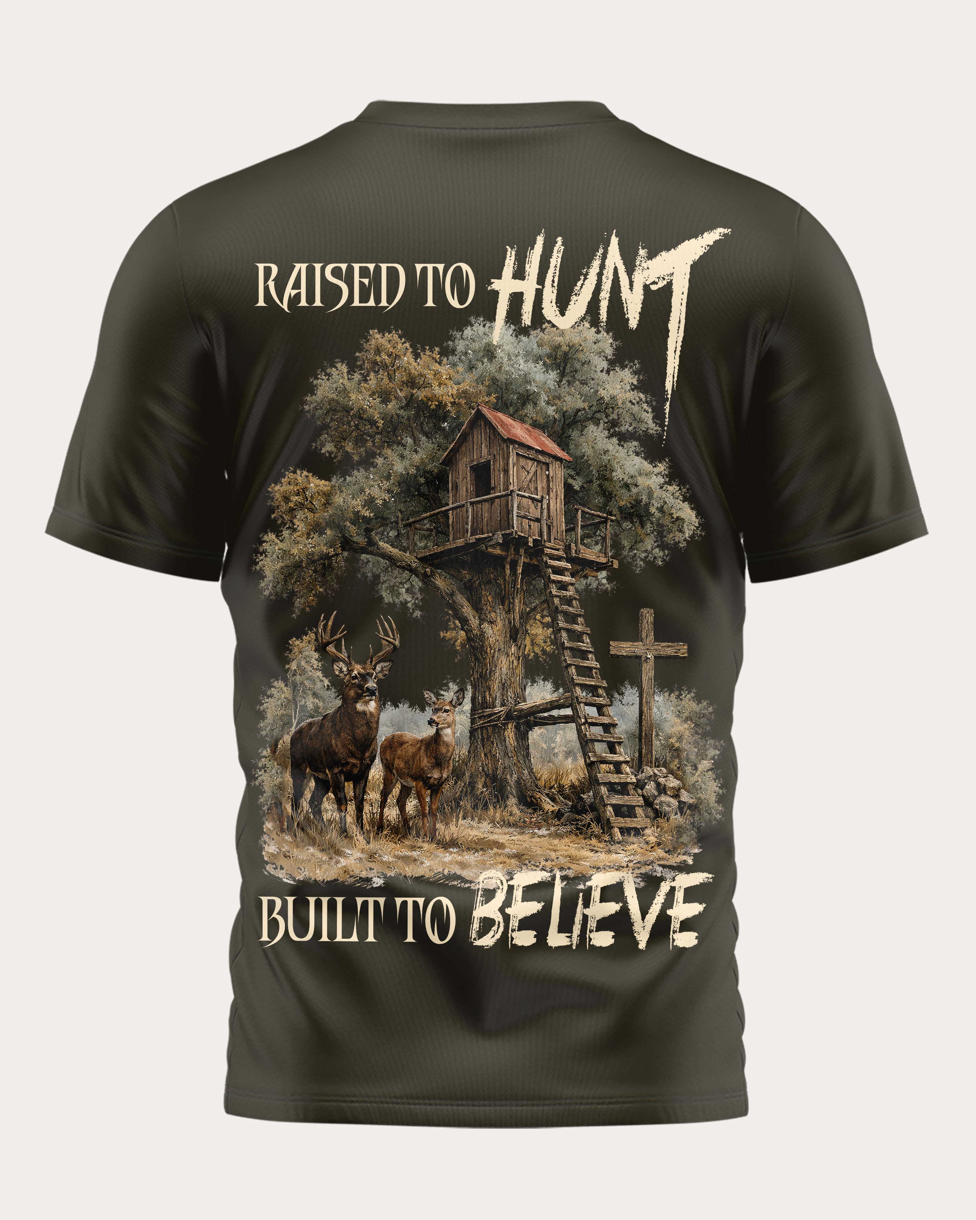 Raised To Hunt Built To Believe T-Shirt