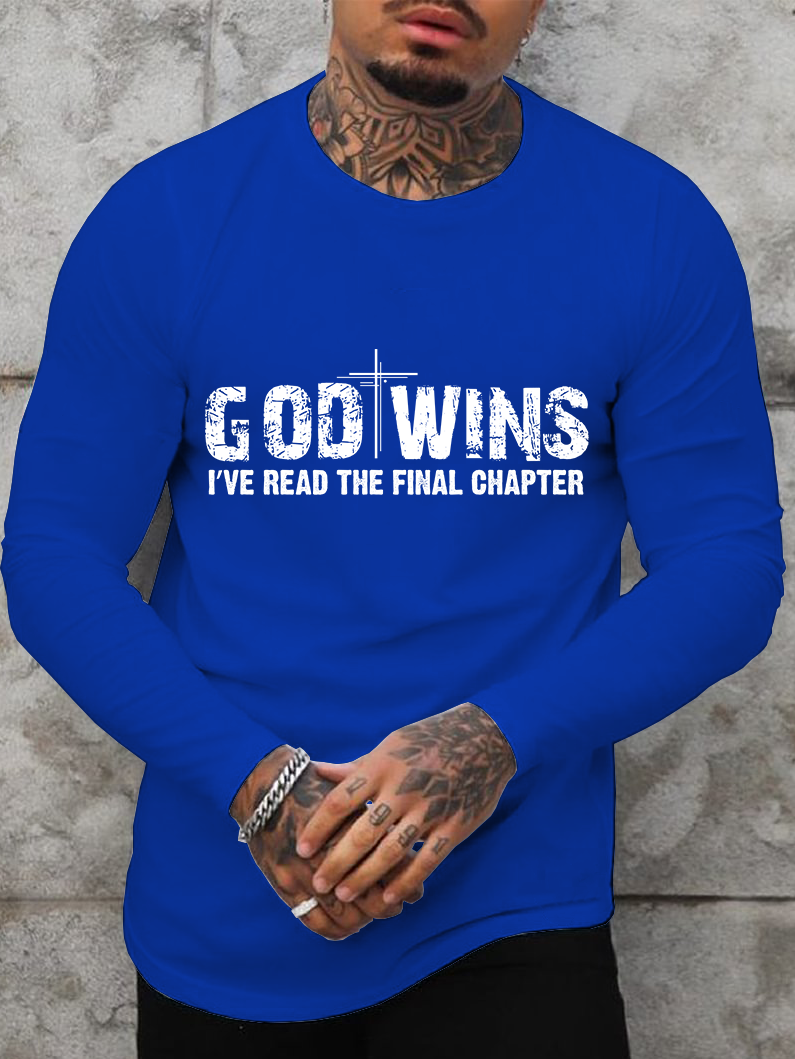 God Wins I've Read the Final Chapter Long Sleeve T-Shirt