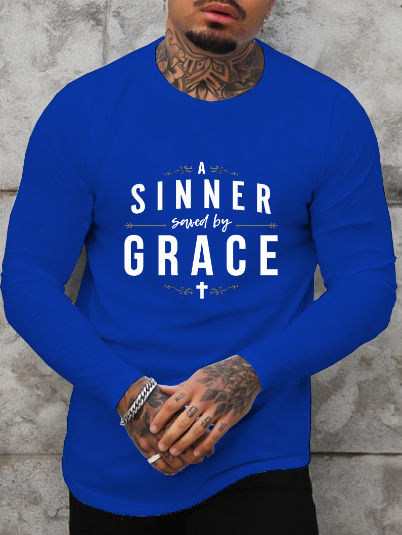 A Sinner Saved By Grace Long Sleeve