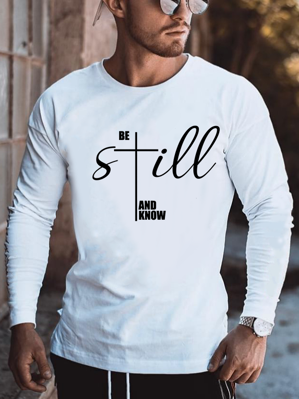 Be Still And Know Cross Jesus God Christian Cotton Long Sleeve T-Shirt