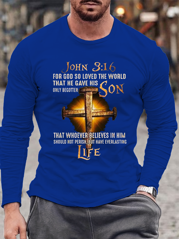 Gospel Of John Because God Loved The World So Much That He Gave His Only Begotten Son Long Sleeve T-Shirt