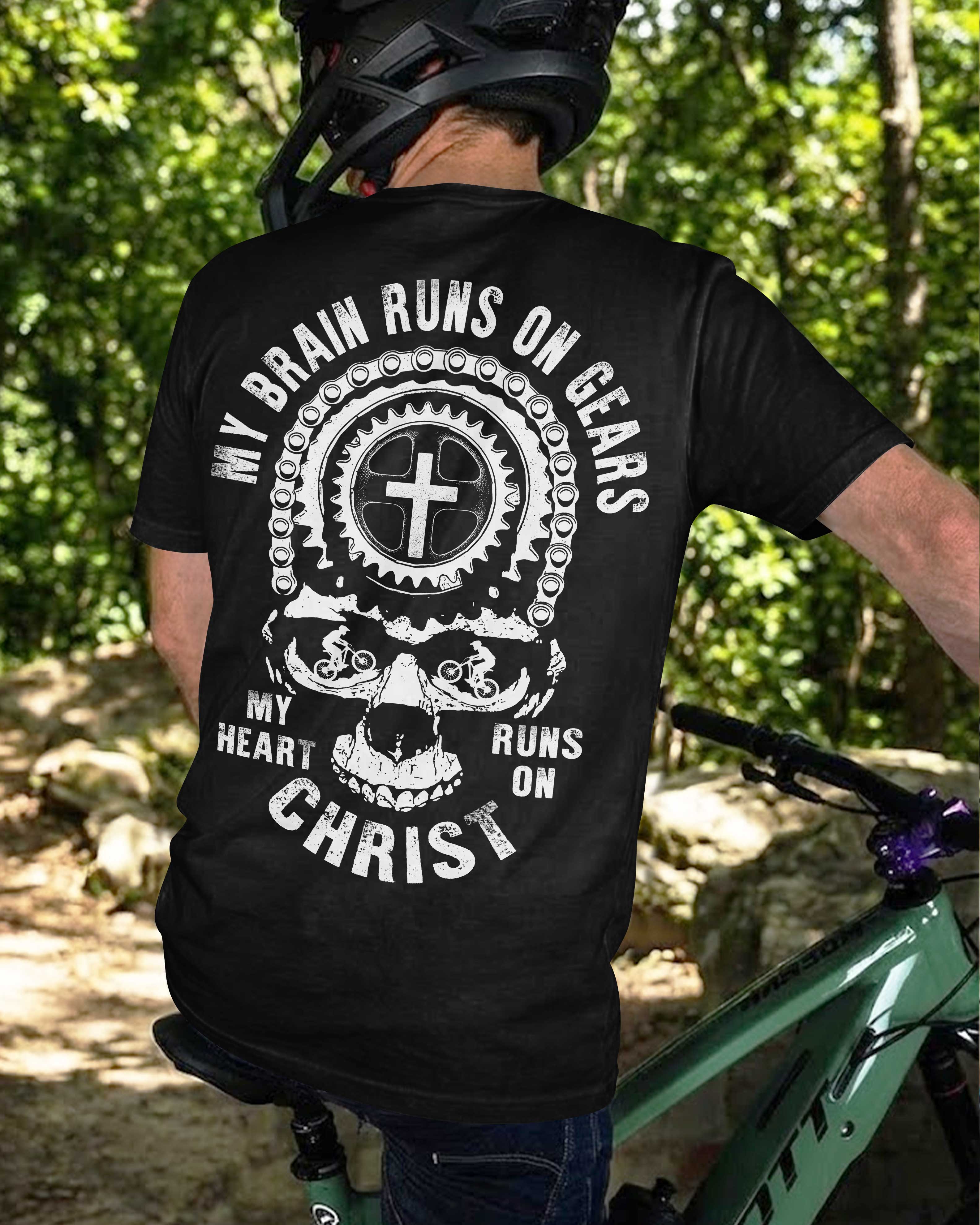 My Brain Runs On Gears My Heart Runs On Christ T-Shirt