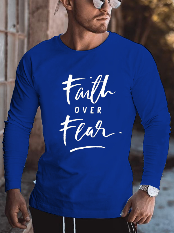 Faith over fear Long Sleeve T-Shirt