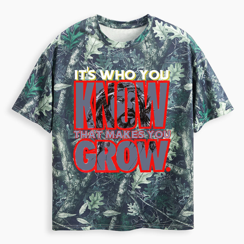 It's Who You Know That Makes You Grow Christian Camo T-Shirt