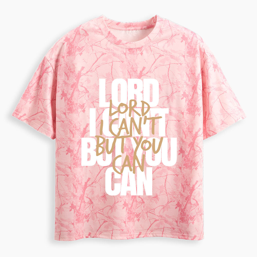 Lord I Can't But You Can Christian Camo T-Shirt