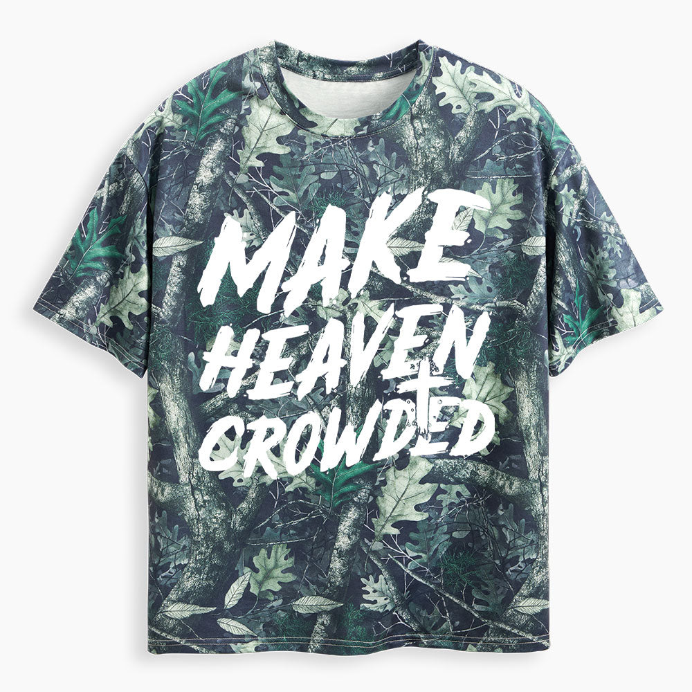 Make Heaven Crowded Christian Camo T-Shirt