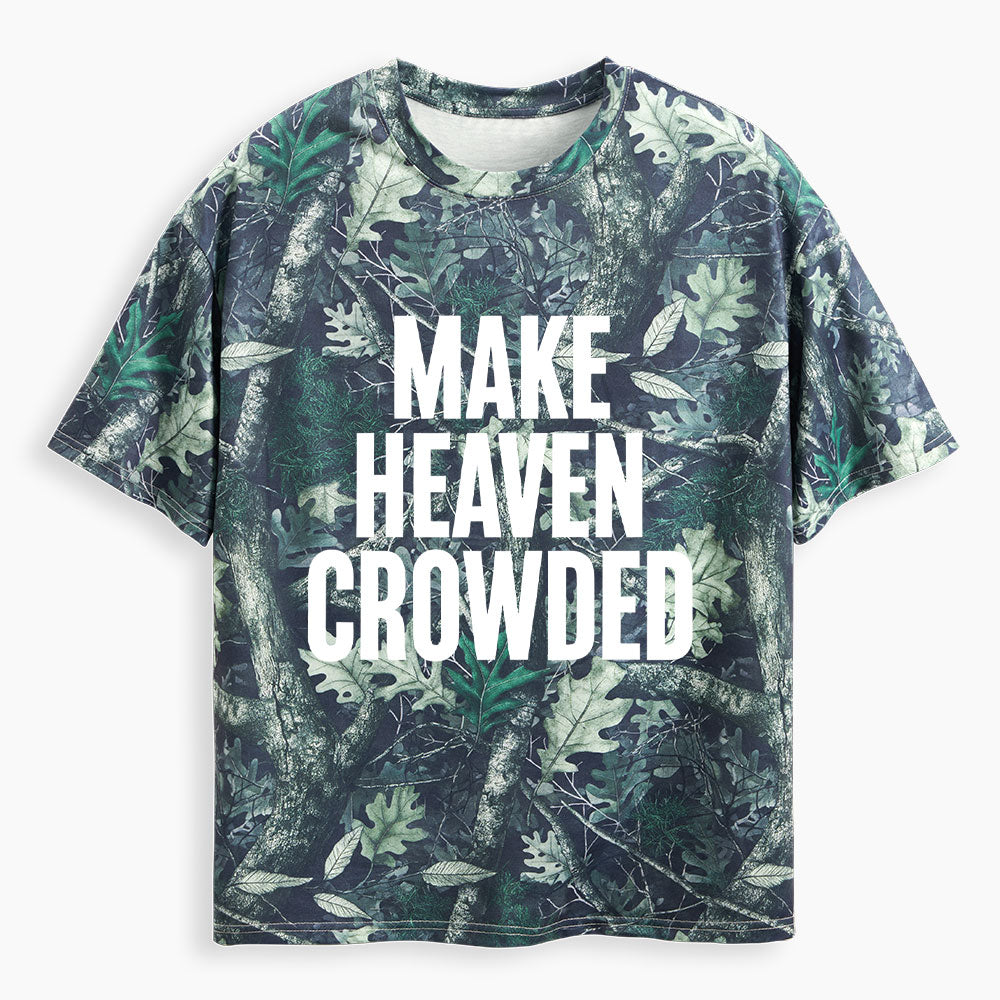 Make Heaven Crowded Christian Camo T-Shirt