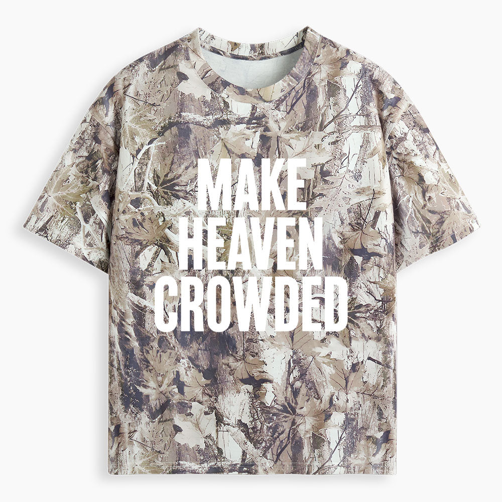 Make Heaven Crowded Christian Camo T-Shirt