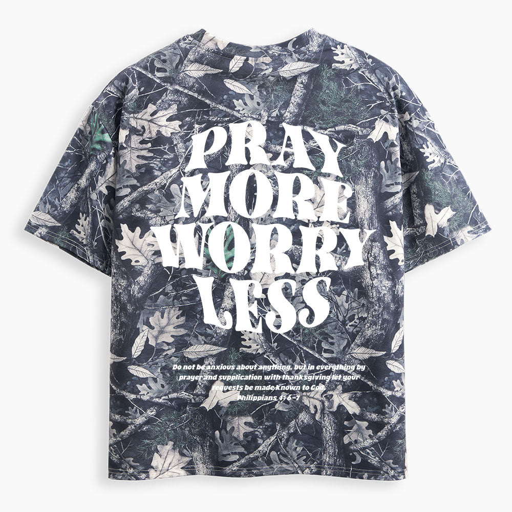 Pray More Worry Less Christian Camo T-Shirt