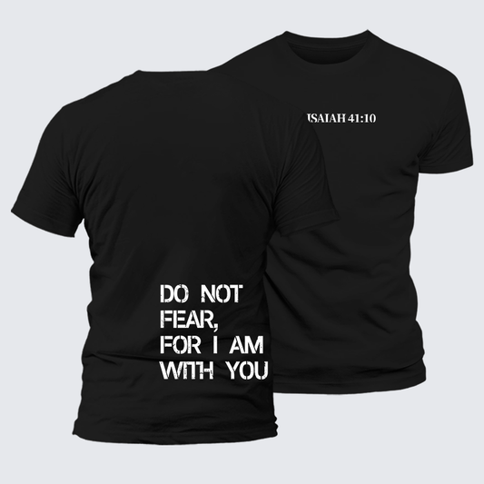 Luxe Mercerized Cotton Tee - Do Not Fear, For I Am With You Isaiah 41:10