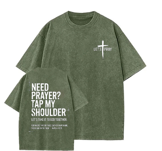 Need Prayer - Tap My Shoulder Let’s Pray Christian Wash T shirt
