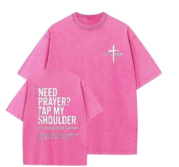 Need Prayer - Tap My Shoulder Let’s Pray Christian Wash T shirt