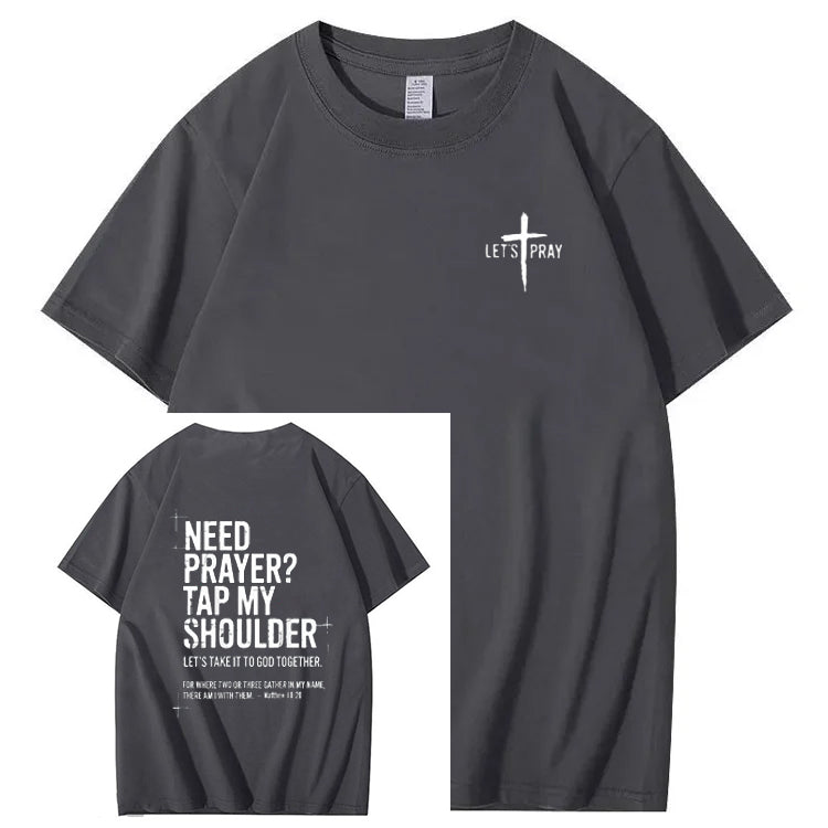 Need Prayer - Tap My Shoulder Let’s Pray Christian T shirt