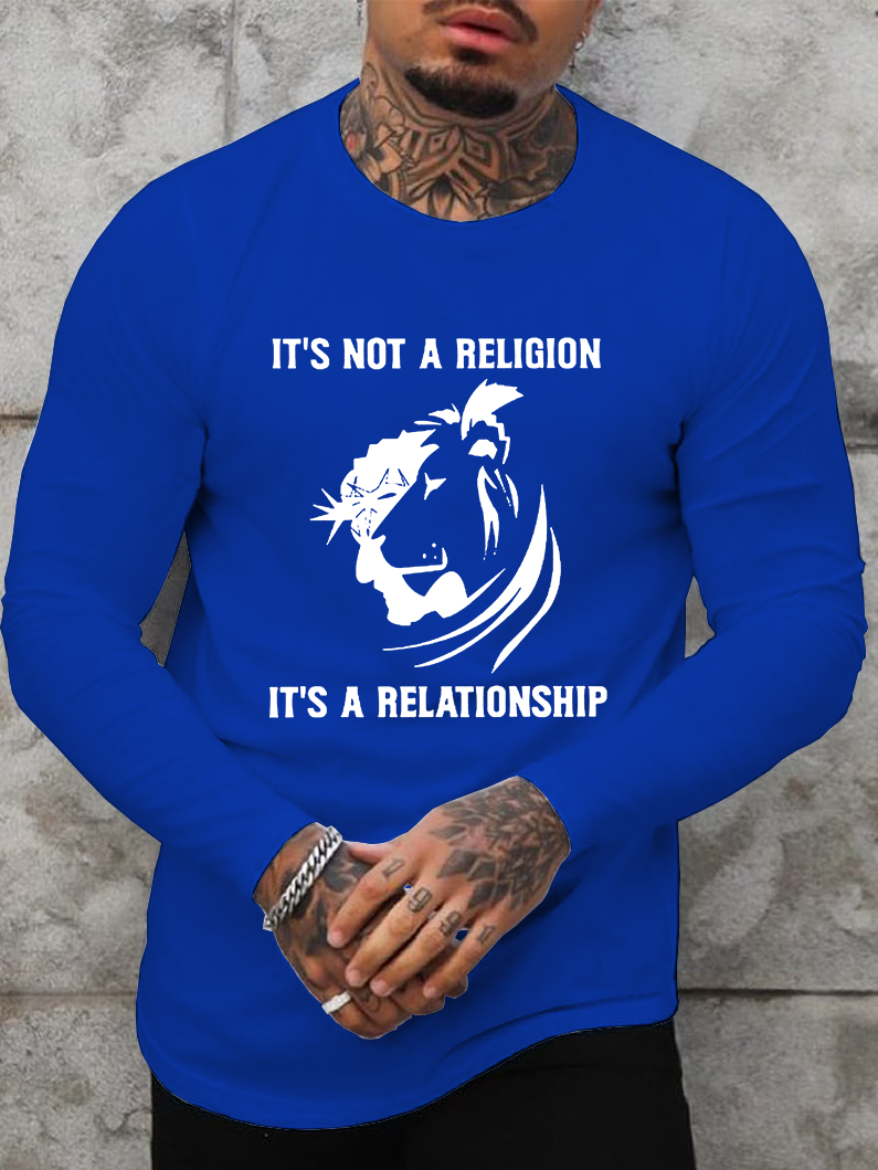 It's Not A Religion It's A Relationship Long Sleeve T-Shirt
