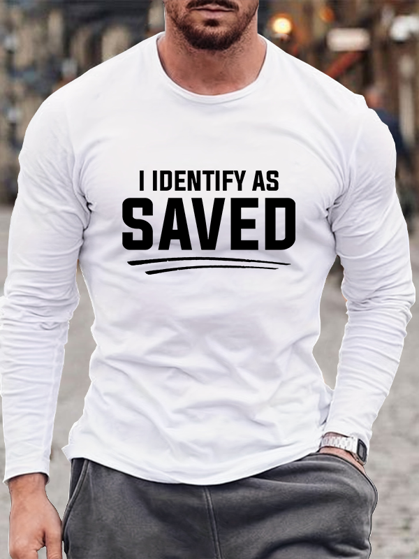 I Identify As Saved Long Sleeve T-Shirt