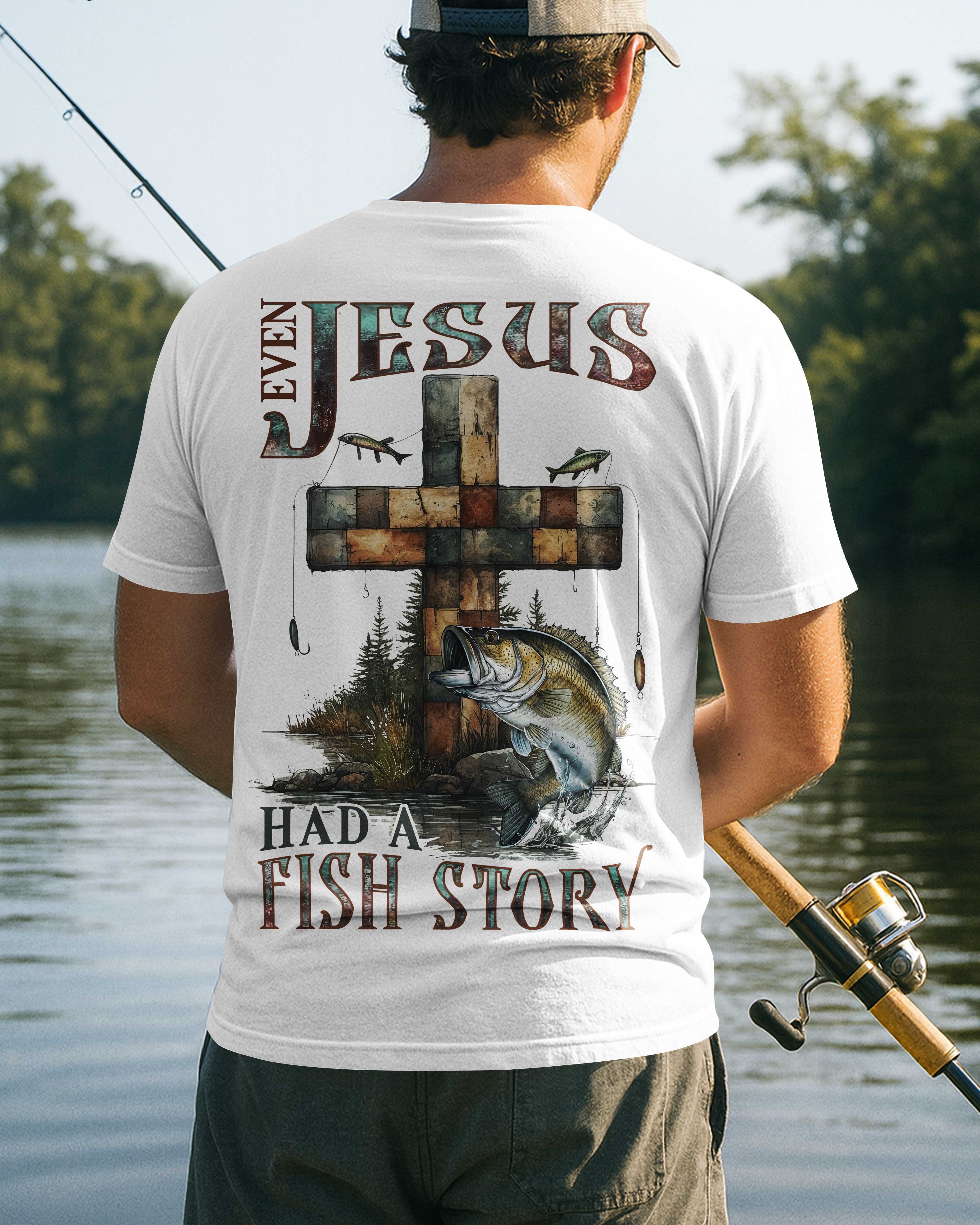 Even Jesus Had A Fish Story All Over Print T-Shirt