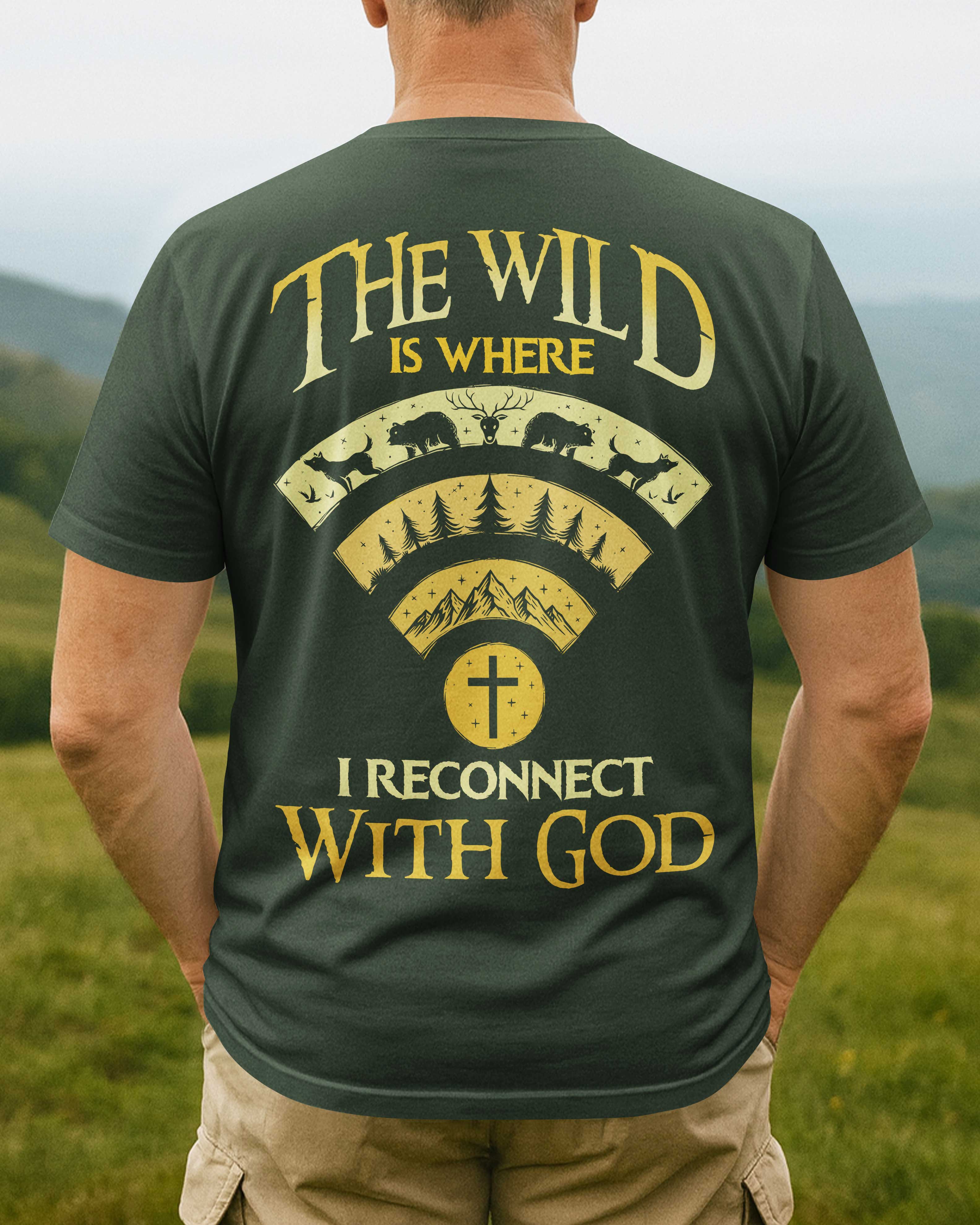 The Wild Is Where I Reconnect With God T-Shirt