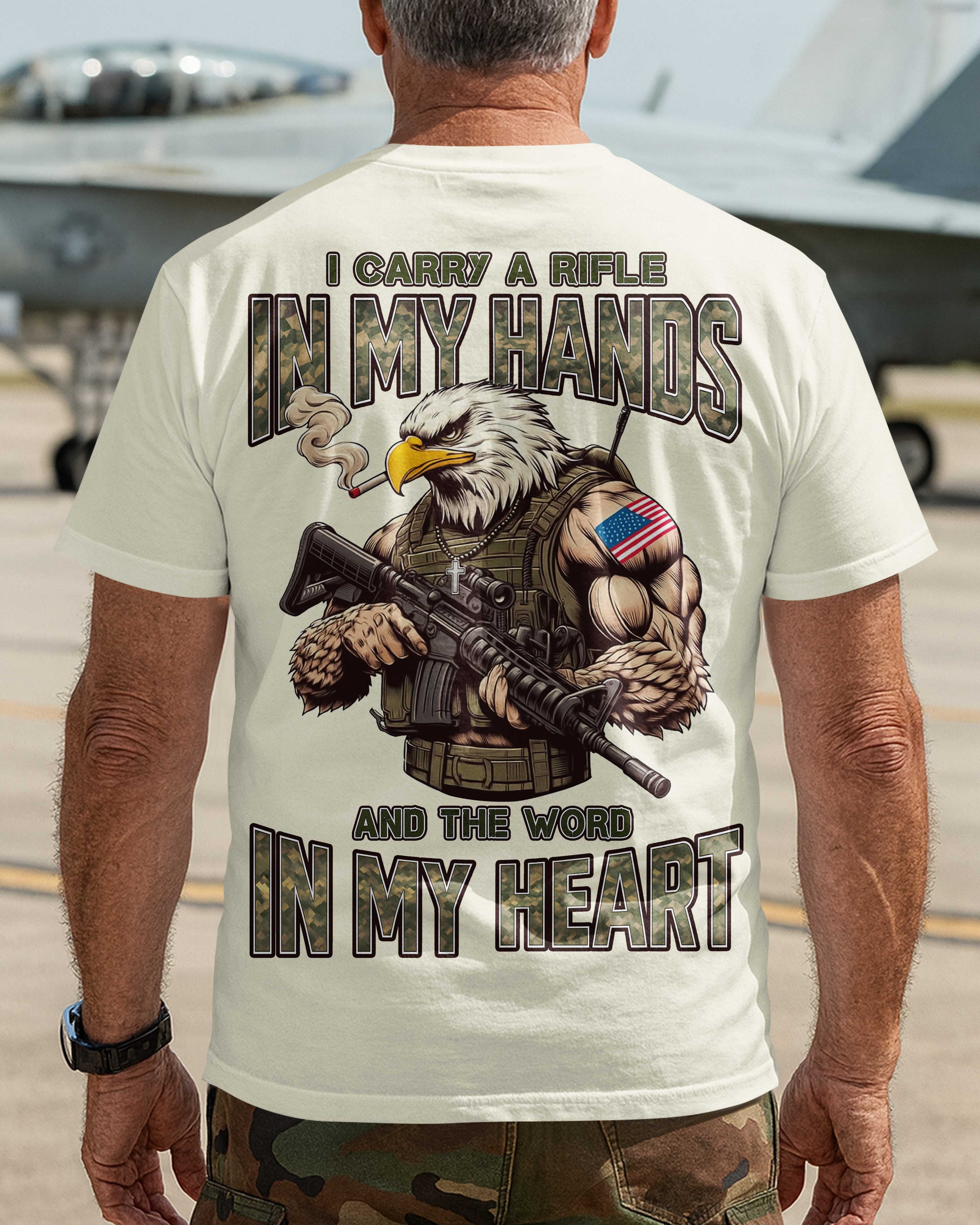 I Carry A Rifle In My Hands And The Word In My Heart T-Shirt